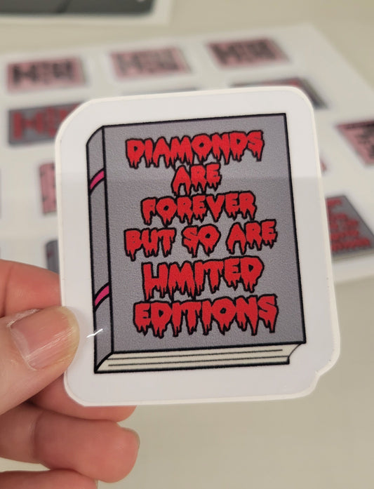 Diamonds are Forever But so are limited editions-Vinyl Sticker-Gray & Red