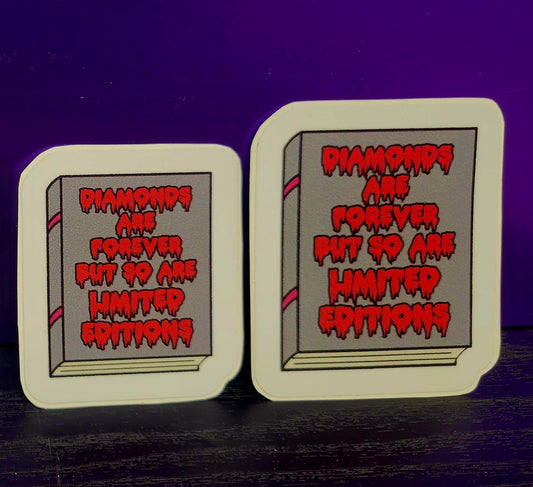 Diamonds are Forever But so are limited editions-Vinyl Sticker-Gray & Red